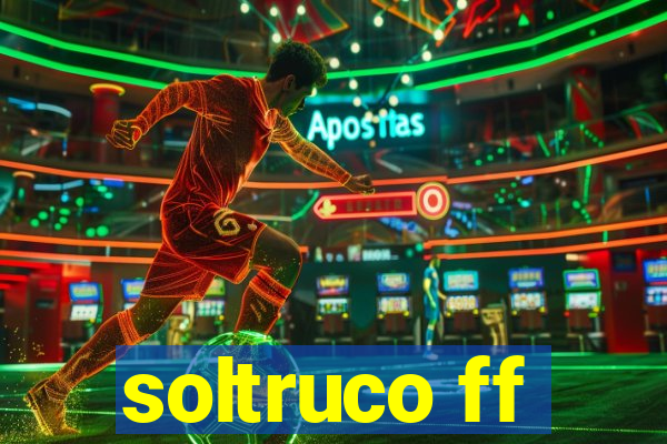 soltruco ff